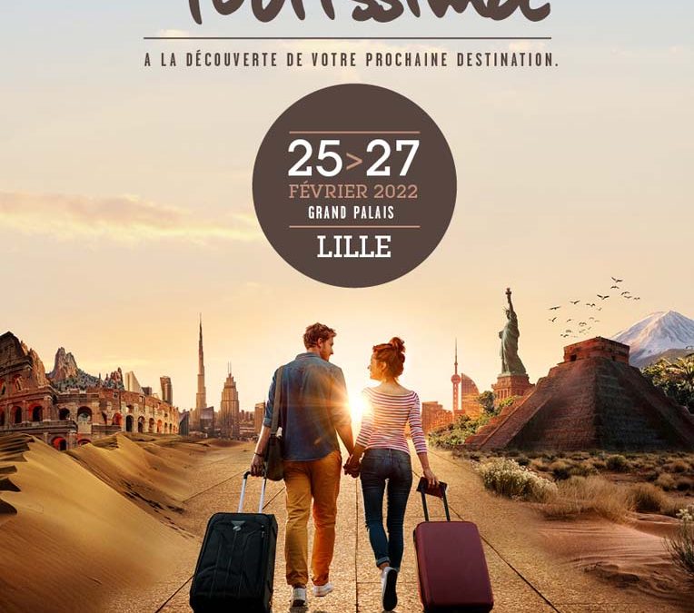 Venez me trouver à Lille du 25 au 27 février 2022 au salon Tourissima
